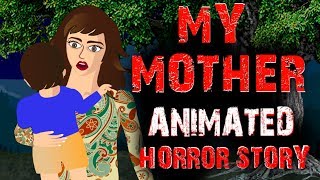 My Mother  Horror Animated Story  Horror Stories Hindi Urdu [upl. by Suoivart]