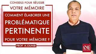 Comment élaborer une problématique pertinente pour votre mémoire [upl. by Crellen363]