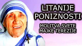 LITANIJE PONIZNOSTI  MOLITVA SVETE MAJKE TEREZIJE [upl. by Clotilde597]