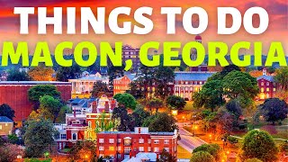 Top 10 Things to Do in Macon GA 2022 Edition  Best Things To Do in Macon [upl. by Gwendolen842]