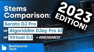 Stems Comparison 2023 djay Pro 5 vs Serato DJ Pro vs Virtual DJ 20 vs Rekordbox  Beatsource Tech [upl. by Adahs]