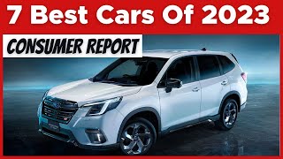 Consumer Reports’ 7 Best Cars Of 2023 [upl. by Elahcar]