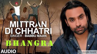 Babbu Mann  Mitran di Chatri  Bhangra  Arshbir Singh [upl. by Nedrud]