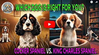 Cocker Spaniel vs King Charles Spaniel Which Dog Is Right for You [upl. by Eillil]