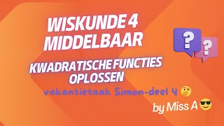 1507 VAKANTIETAAK 4e middelbaar 4 2e GRAADSVERGELIJKINGEN  voor SIMON 😎 [upl. by Libys]