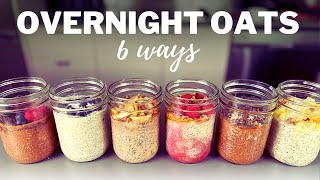 OVERNIGHT OATS » 6 Flavours for Easy amp Healthy Breakfast Meal Prep [upl. by Iah]