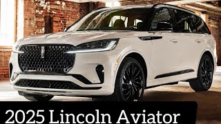 2025 Lincoln Aviator Up Close Great Style and More Tech  USA Upcoming Cars [upl. by Sorcim]