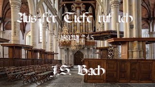 Aus der Tiefe ruf ich BWV 745 JS Bach [upl. by Hsirk]