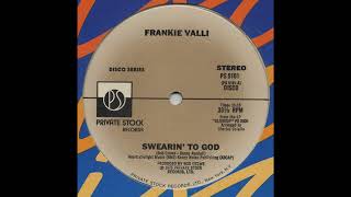 Frankie Valli  Swearin To God 12quot Version [upl. by Eehsar]