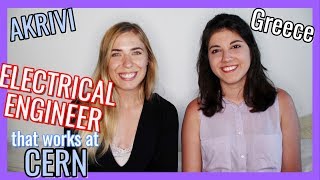 How to get a job at CERN Akrivi the ELECTRICAL ENGINEER from Greece  Women in STEM fields [upl. by Deenya23]