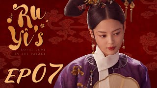 ENG SUB【Ruyis Royal Love in the Palace 如懿传】EP07  Starring Zhou Xun Wallace Huo [upl. by Aratal]