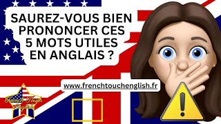 🗣️💬 DÉFI PRONONCIATION  SAUREZVOUS BIEN PRONONCER CES 5 MOTS UTILES EN ANGLAIS  🇱🇷 🇬🇧 PARTAGEZ [upl. by Dolphin]