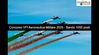 Concorso VFI Aeronautica Militare 2025  Bando 1050 posti [upl. by Nepsa]