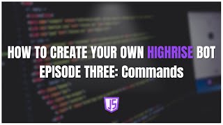 Create Your Own Highrise Bot in JavaScript 2024 Episode Three Bot Commands [upl. by Burney31]