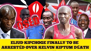 FINALLY ELIUD KIPCHOGE TO BE ARREST£D OVER KELVIN KIPTUM DEATH [upl. by Olzsal]