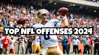 Top 10 NFL Offenses of 2024 [upl. by Nimoynib]