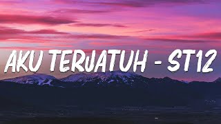 ST12  Aku Terjatuh  Official Lyric Video [upl. by Eshman]