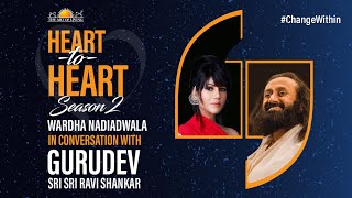 Wardha Nadiadwala in Conversation with Gurudev Sri Sri Ravi Shankar  Heart to Heart Season 2 [upl. by Waddle]