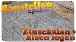 Baustellen update 07 Einschalen und Eisen legen [upl. by Eddi]