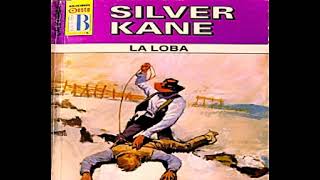 La Lobaaudiolibro de vaquerosSilver Kane [upl. by Humfried]