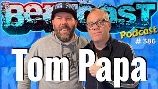 Bertcast  386  Tom Papa amp ME [upl. by Marielle]