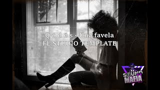 Q o d ë s  Una favela Fl Studio Template [upl. by Leavelle]