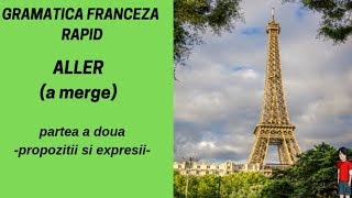 Aller  a merge  partea a doua  propozitii si expresii  Franceza incepatori 2019 [upl. by Reinhold]