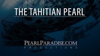 The Tahitian Pearl [upl. by Werner982]