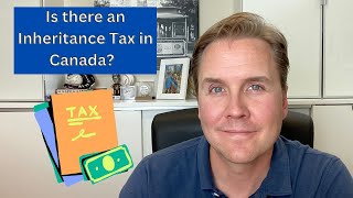 Is There an Inheritance Tax in Canada [upl. by Shanley524]