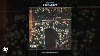 Rod Wave  Rags2Riches Pray 4 Love [upl. by Munshi]