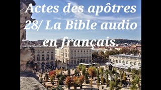 Actes des apôtres 28 La Bible audio en français [upl. by Argus]