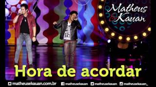 Matheus amp Kauan  Hora de Acordar  DVD Mundo Paralelo Clipe Oficial [upl. by Anneyehc]