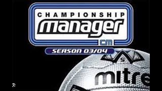 Championship Manager Season 0304 [upl. by Lindsley]