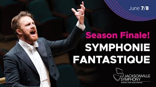 Symphonie Fantastique  Jacksonville Symphony [upl. by Amehsyt715]