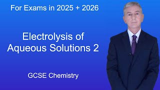 GCSE Chemistry Revision quotElectrolysis of Aqueous Solutions 2quot [upl. by Hayyim]