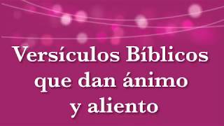 Versículos Biblicos  De ánimo aliento y paz para momentos difíciles [upl. by Enimassej]