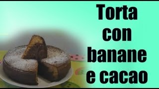 Torta con banane e cacao [upl. by Ennaecarg]