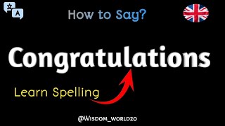 Master the Pronunciation amp Spelling of ‘Congratulations’ in English  Easy Guide [upl. by Rocca]