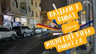 Dastaan e Dubai ft Night life in Deira Dubai 20🫣 [upl. by Hodge394]