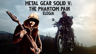 Metal Gear Solid V The Phantom Pain  Elegia New World Order PF Music Cover [upl. by Yenalem]