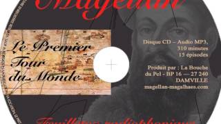 Magellan le Premier Tour du Monde Grand feuilleton audio en 15 épisodes [upl. by Aitnecserc]