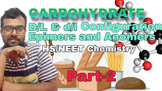 CARBOHYDRATE DL amp dl Configuration Epimers and Anomers XIIampNEET Chemistry [upl. by Palila]