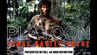 PLATOON Final Battle digitally remastered in full 4K [upl. by Norrag388]