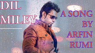 Dil Miley  Arfin Rumey  New Hindi Song 2020  Picture video official [upl. by Aissatan]