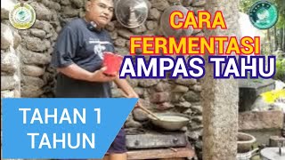 CARA FERMENTASI AMPAS TAHU BISA BERTAHAN 1 TAHUN UNTUK PAKAN TERNAK DAN AYAM ANDA [upl. by Brigit]