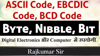 Bit Byte Nibble ASCIII Code  EBCDIC Code In Digital Electronics  Rajkumar sir  72660 56451 [upl. by Danna]