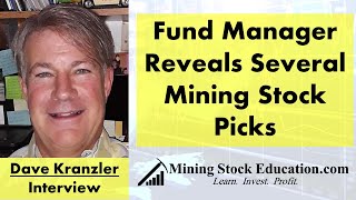 Fund Manager Dave Kranzler Reveals Several Mining Stock Picks [upl. by Mireielle]