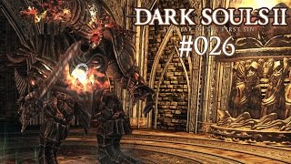 Lets Play Dark Souls II 026 Blind Deutsch Full HD  Der SchmelzerDämon [upl. by Haroppiz]