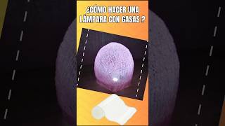 Cómo hacer una lámpara con gasas o vendas 🔮 [upl. by Eric]