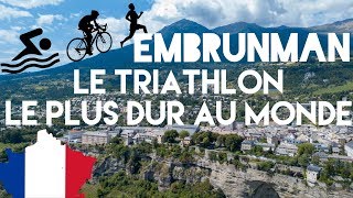 EMBRUNMAN  Le TRIATHLON longue distance le plus DUR au MONDE [upl. by Dressel166]